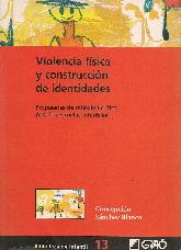 Violencia fisica y construccion de identidades