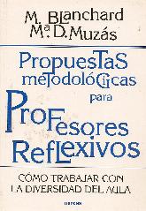 Propuestas Metodologicas para Profesores Reflexivos