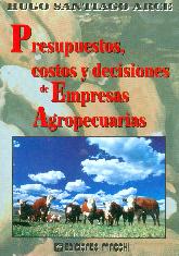 Presupuesto, costos y decisiones de empresas agropecuarias