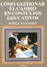 Como gestionar el cambio en contextos educativos