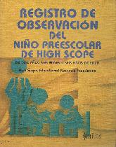 REGISTRO DE OBSERVACION DEL NIO PREESCOLAR DE HIGH SCOPE. DE DOS AOS SEIS MESES A SEIS AOS DE ED