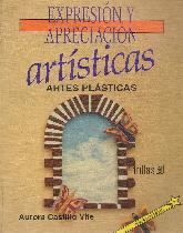 Expresion y Apreciacion artisticas. artes Plasticas