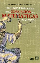 Algunos problemas de la educacin en matemticas en Mxico