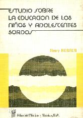 Estudio sobre la educacion de los nios y adolescentes sordos