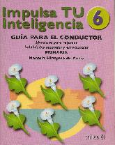 Impulsa tu inteligencia 6 Guia para el conductor