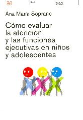 Como evaluar la atencion y las funciones ejecutivas en nios y adolescentes