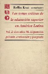 Los temas critcos de la educacion superior en America Latina