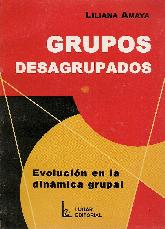 Grupos Desagrupados Evolucion de la dinamica grupal