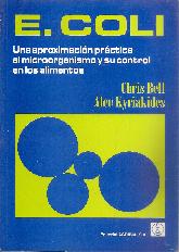 E. Coli Una aproximacion practica al microorganismo y su control en los alimentos