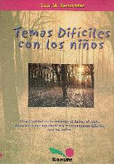 Temas  Dificiles con los nios Como hablar de la muerte, el dolor, las discapacidades, las separaci