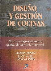 Diseo y gestion de cocinas. Manual de higiene alimentaria aplicada al sector de la restauracion