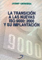 La transicion a las nuevas ISO9000: 2000 y su implantacion