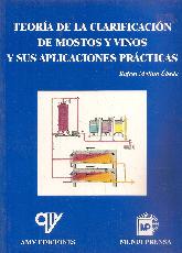 Teora de la clarificacin de mostos y vinos y sus aplicaciones prcticas