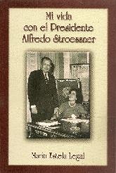 Mi vida con el Presidente Alfredo Stroessner