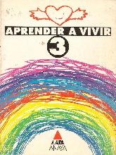 Aprender a vivir 3 : etica, Educacion Primaria, 2 ciclo