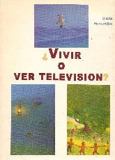 Vivir o ver television?