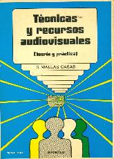 Tecnicas y recursos audiovisuales : (teoria y practica)