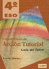 Cuadernos de accion tutorial, 4 ESO. Guia del tutor