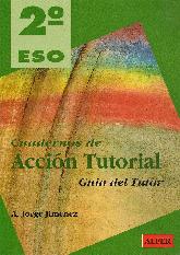 Cuadernos de accion tutorial, 2º ESO. Guia del tutor