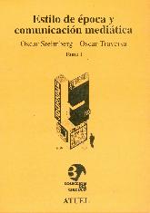 Estilo de epoca y comunicacion mediatica