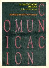 La comunicacion politica : (el mito de las izquierdas y derechas)