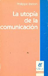 La Utopia de la Comunicacion