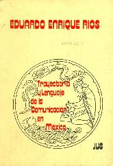 Trayectoria y lenguaje de la comunicacion en Mexico