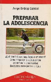 Preparar la adolescencia. Que puede hacer una familia cristiana, como preparar la adolescencia.