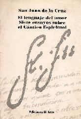 El Lenguaje del amor Siete ensayos sobre el Cantico Espiritual