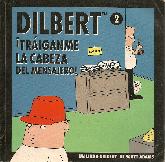 Traigame la cabeza del mensajero Dilbert 2