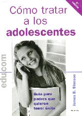 Cmo tratar a los adolescentes