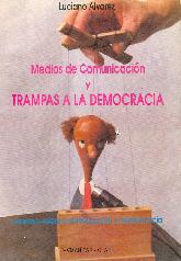 Medios y Trampas a la Democracia