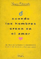 Cuando los hombres creen en el amor