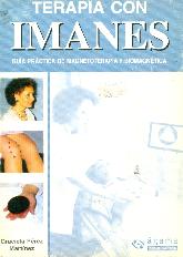 Terapia con Imanes, guia practica de magnetoterapia y biomagnetica