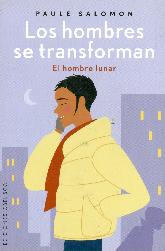 Los Hombres se Transforman 