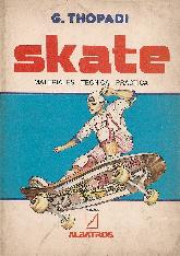 Skate : materiales, tecnica, practica