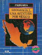 Primaria Geografia 4 Una Aventura por Mexico