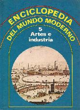 Enciclopedia del Mundo Moderno 5 Artes e Industria