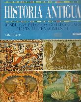 Historia Antigua desde las primeras civilizaciones hasta el renacimiento