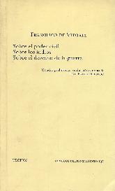 Sobre el poder civil ; Sobre los indios ; Sobre el derecho de la guerra