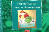 Hidroponia, Cultivo de plantas sin tierra.