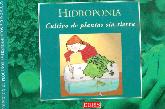 Hidroponia, Cultivo de plantas sin tierra.