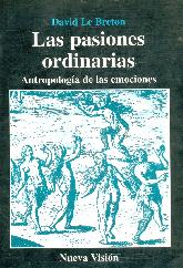 Las pasiones ordinarias: antropologia de las emociones