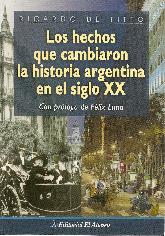 Los hechos que cambiaron la historia Argentina en el siglo XX