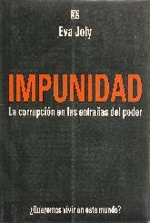 Impunidad  La corrupcion en las entraas del poder queremos vivir en este mundo?