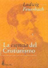 La Esencia del Cristianismo Feuerbach