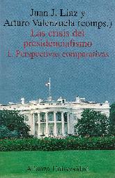 Las Crisis Presidencialismo  1. Perspectivas comparativas