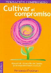 Cultivar el compromiso. Fundacion Compromiso.