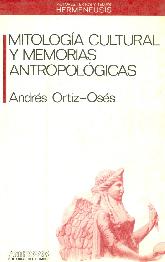 Mitologia cultural y memorias antropologicas