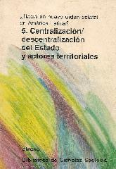 Centralizacion y desentralizacion del Estado